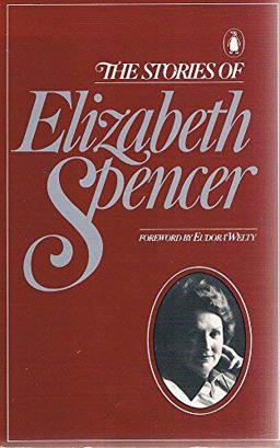 The Stories of Elizabeth Spencer