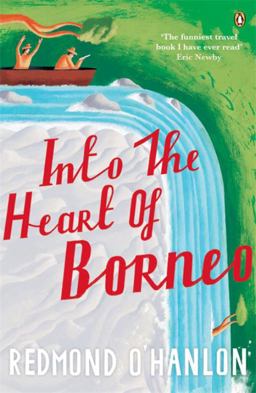 Into the Heart of Borneo  9780140073973 Front Cover