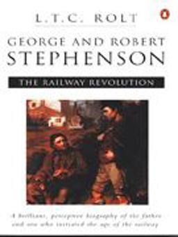 George and Robert Stephenson George and Robert Stephenson