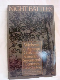 Night Battles Witchcraft and Agrarian Cults in the Sixteenth and Seventeenth Centuries  9780140076882 Front Cover