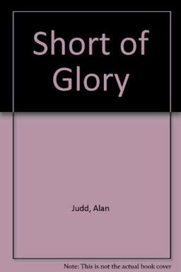Short of Glory