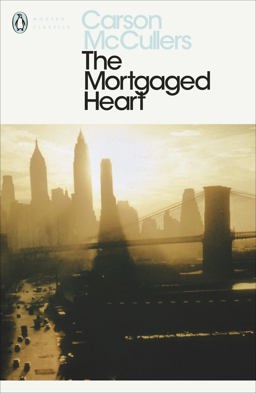 The Mortgaged Heart (Penguin Modern Classics)  9780140081954 Front Cover