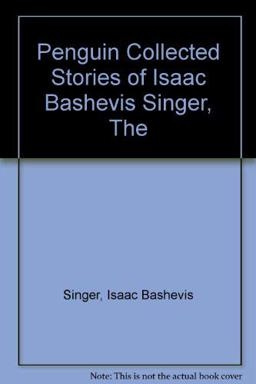 The Collected Stories of Isaac Bashevis Singer