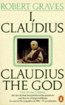 I, Claudius and Claudius the God I, Claudius and Claudius the God