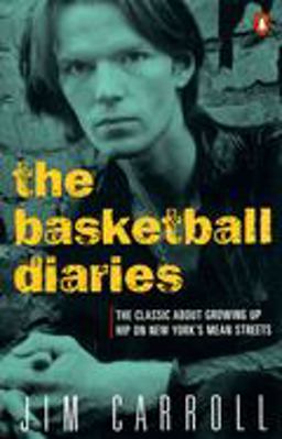Basketball Diaries The Classic about Growing up Hip on New York's Mean Streets  9780140100181 Front Cover