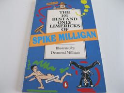 One Hundred and One Best and Only Limericks of Spike Milligan