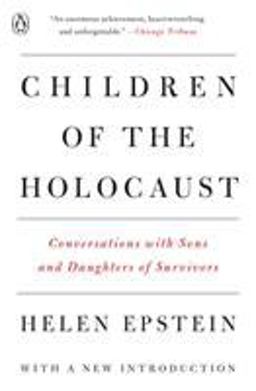 Children of the Holocaust Conversations with Sons and Daughters of Survivors  9780140112849 Front Cover