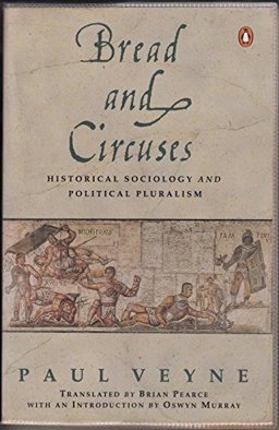Bread and Circuses Historical Sociology and Political Pluralism  9780140124859 Front Cover