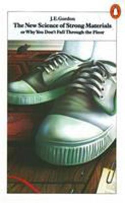 The New Science of Strong Materials The New Science of Strong Materials