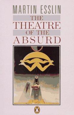 Theatre of the Absurd 3rd 9780140137286 Front Cover