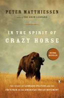 In the Spirit of Crazy Horse The Story of Leonard Peltier and the FBI's War on the American Indian Movement  9780140144567 Front Cover