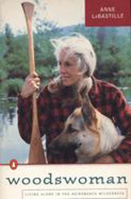 Woodswoman Living Alone in the Adirondack Wilderness  9780140153347 Front Cover