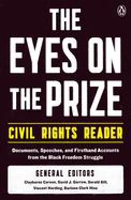 Eyes on the Prize Civil Rights Reader Documents, Speeches, and Firsthand Accounts from the Black Freedom Struggle  9780140154030 Front Cover