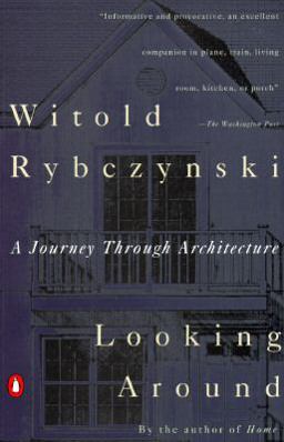 Looking Around A Journey Through Architecture  9780140168891 Front Cover