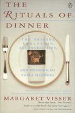 Rituals of Dinner Visser, Margaret  9780140170795 Front Cover