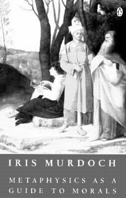 Metaphysics As a Guide to Morals  9780140172324 Front Cover