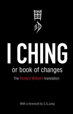 I Ching or Book of Changes (Arkana)  9780140192070 Front Cover