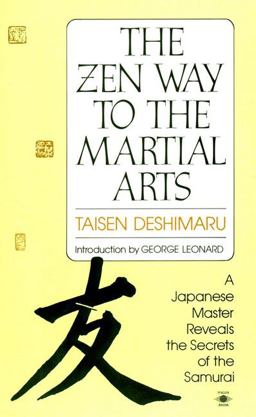 Zen Way to Martial Arts A Japanese Master Reveals the Secrets of the Samurai  9780140193442 Front Cover