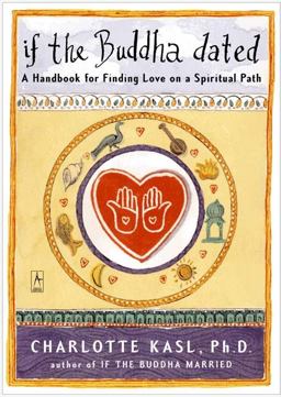 If the Buddha Dated A Handbook for Finding Love on a Spiritual Path  9780140195835 Front Cover