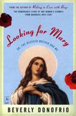Looking for Mary (or, the Blessed Mother and Me)  9780140196276 Front Cover