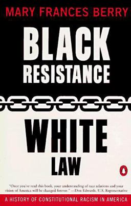 Black Resistance/White Law A History of Constitutional Racism in America  9780140232981 Front Cover