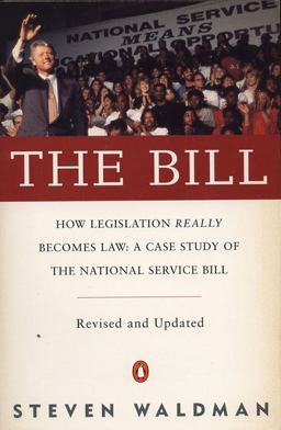 Bill How Legislation Really Becomes Law Case Stdy Natl Service Bill (rev and Updated)  9780140233049 Front Cover