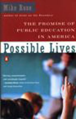 Possible Lives The Promise of Public Education in America 544th 9780140236170 Front Cover