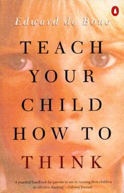 Teach Your Child How to Think  9780140238303 Front Cover