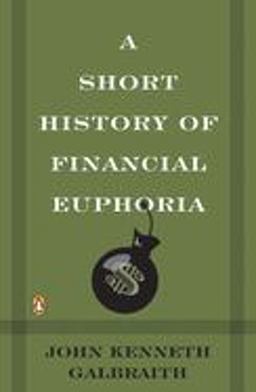 Short History of Financial Euphoria  9780140238563 Front Cover