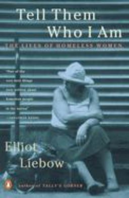 Tell Them Who I Am The Lives of Homeless Women  9780140241372 Front Cover