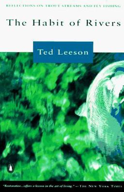 Habit of Rivers Reflections on Trout Streams and Fly Fishing  9780140242607 Front Cover