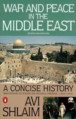 War and Peace in the Middle East A Concise History, Revised and Updated  9780140245646 Front Cover