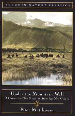 Under the Mountain Wall A Chronicle of Two Seasons in Stone Age New Guinea  9780140252705 Front Cover