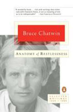 Anatomy of Restlessness Selected Writings 1969-1989  9780140256987 Front Cover