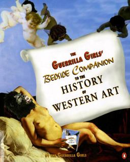 Guerrilla Girls' Bedside Companion to the History of Western Art  9780140259971 Front Cover
