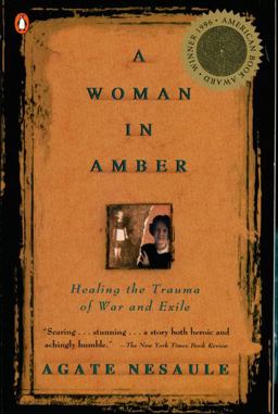 Woman in Amber Healing the Trauma of War and Exile  9780140261905 Front Cover
