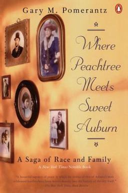 Where Peachtree Meets Sweet Auburn A Saga of Race and Family  9780140265095 Front Cover