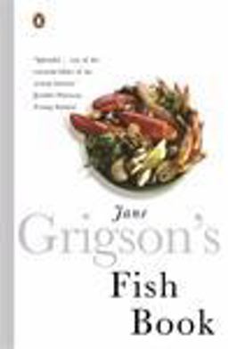 Jane Grigson's Fish Book 4th 9780140273250 Front Cover
