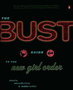 Bust Guide to the New Girl Order  9780140277746 Front Cover