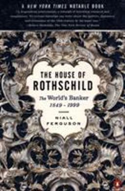 House of Rothschild Volume 2: the World's Banker: 1849-1999  9780140286625 Front Cover