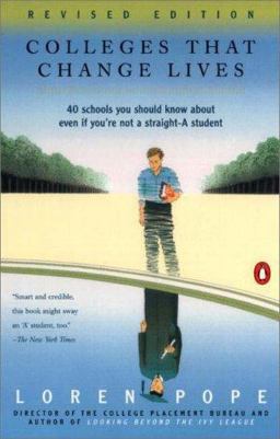 Colleges That Change Lives 40 Schools You Should Know about Even If You're Not a Straight-A Student  9780140296167 Front Cover