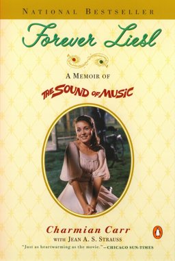 Forever Liesl A Memoir of the Sound of Music  9780140298406 Front Cover
