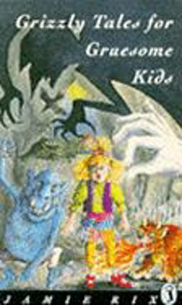 Grizzly Tales for Gruesome Kids