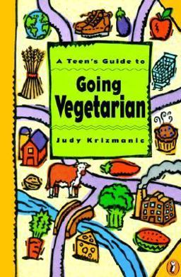 Teen's Guide to Going Vegetarian 1st 9780140365894 Front Cover