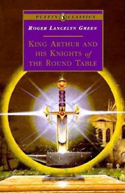 King Arthur and His Knights of the Round Table  9780140366709 Front Cover