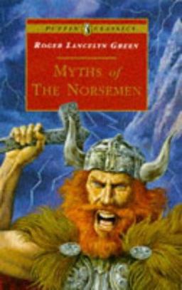 Myths of the Norsemen Myths of the Norsemen