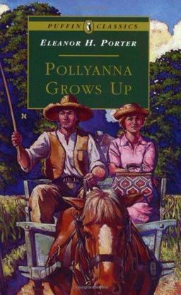 Pollyanna Grows Up Pollyanna Grows Up
