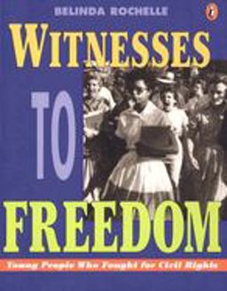 Witnesses to Freedom Young People Who Fought for Civil Rights 1997 9780140384321 Front Cover