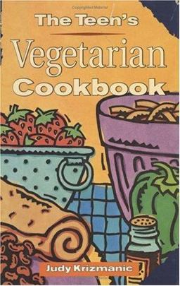 Teen's Vegetarian Cookbook  9780140385069 Front Cover