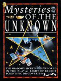 Mysteries of the Unknown